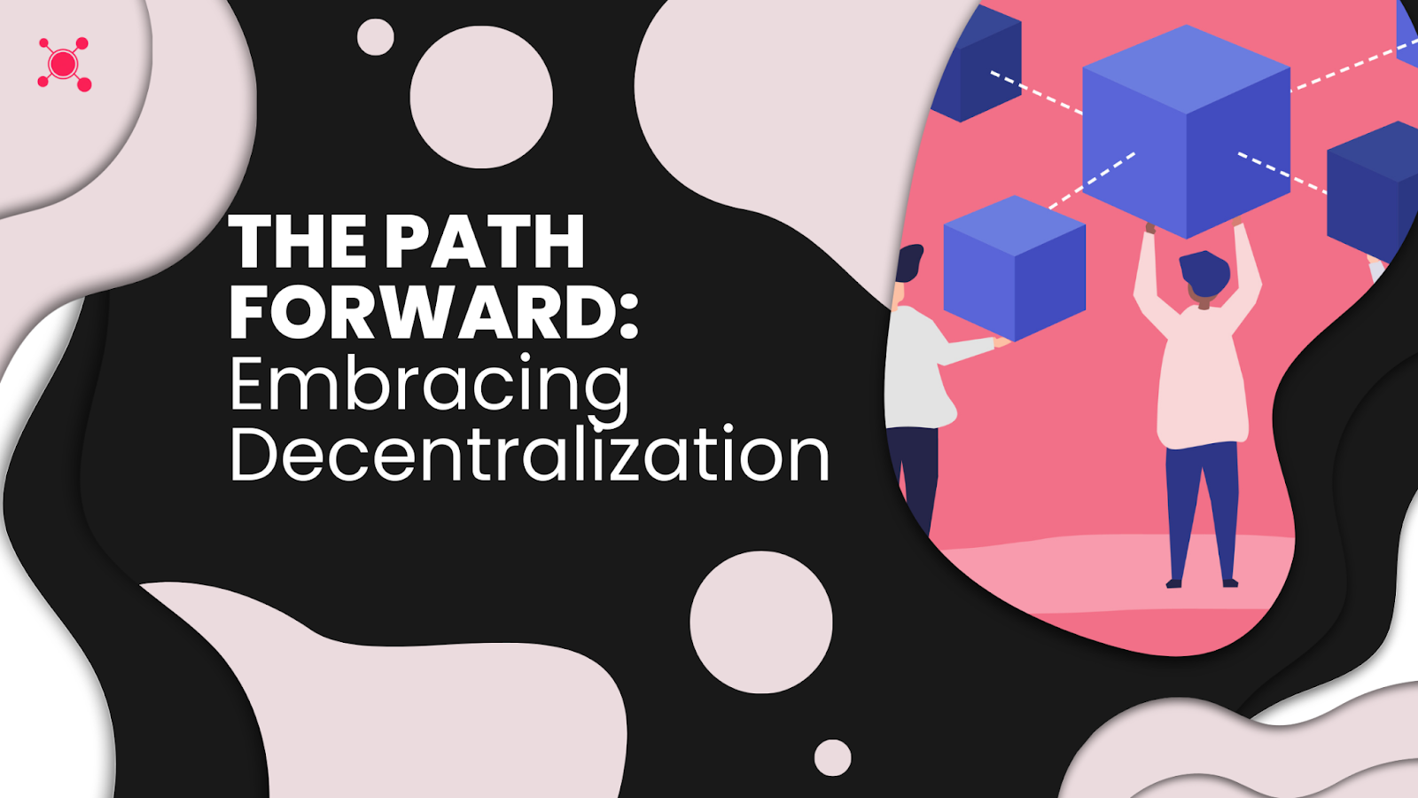 The Path Forward: Embracing Decentralization - A journey towards innovation in social media, exploring the possibilities of decentralized platforms for a more transparent, secure, and user-centric digital landscape.