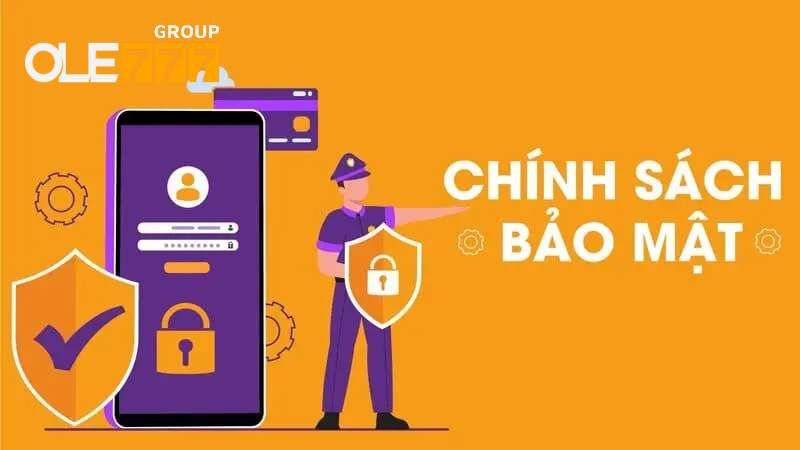 Chính sách bảo mật OLE777 và quyền lợi người chơi