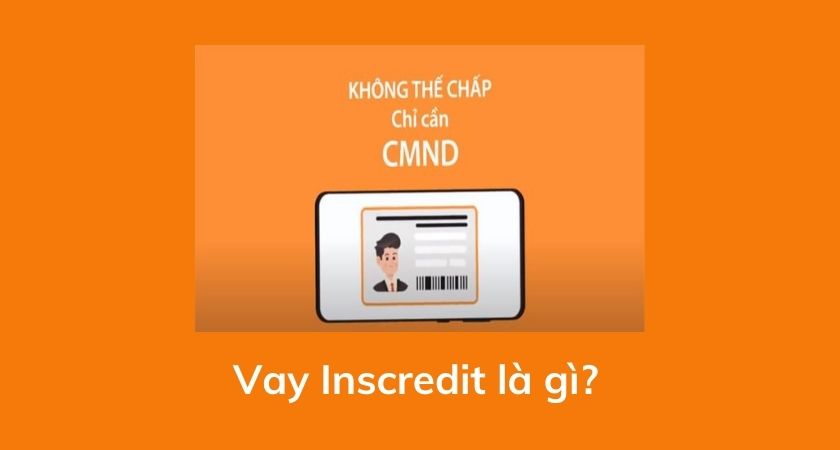 Vay Inscredit là gì? Điều kiện vay Inscedit 