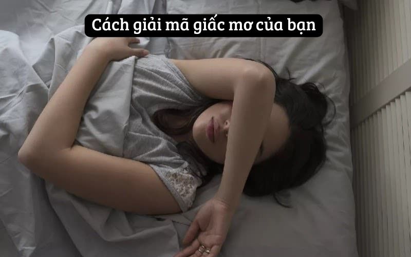 Cách giải mã giấc mơ của bạn