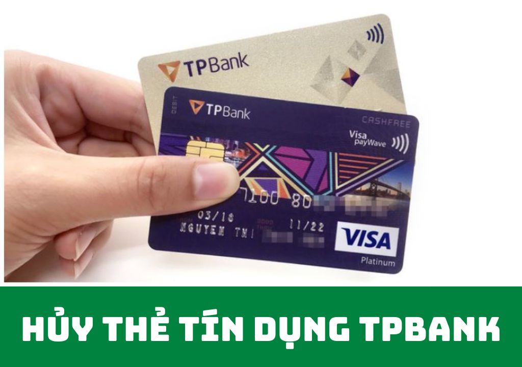 Hủy thẻ tín dụng TPBank