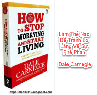 Tóm tắt sách How to Stop Worrying and Start Living của Dale Carnegie | tts130312