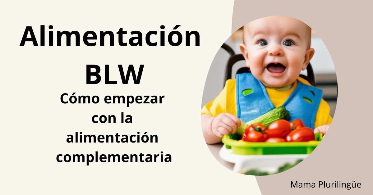 Alimentación BLW: cómo empezar con la alimentación complementaria