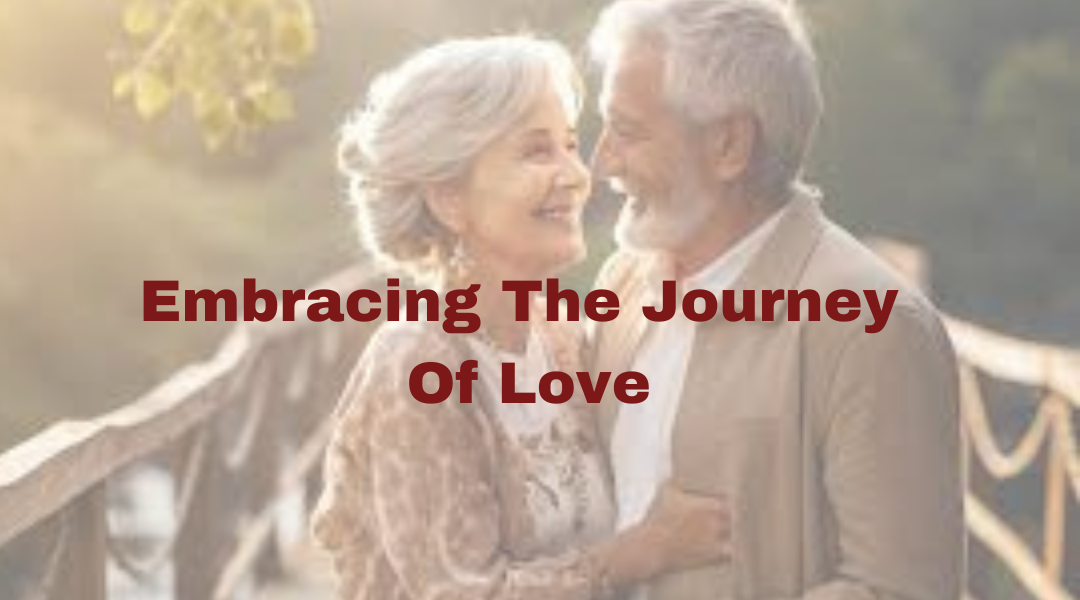 Embracing The Journey Of Love