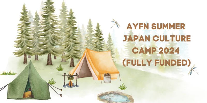 AYFN Summer Culture Camp in Japan 2024 (Fully Funded)