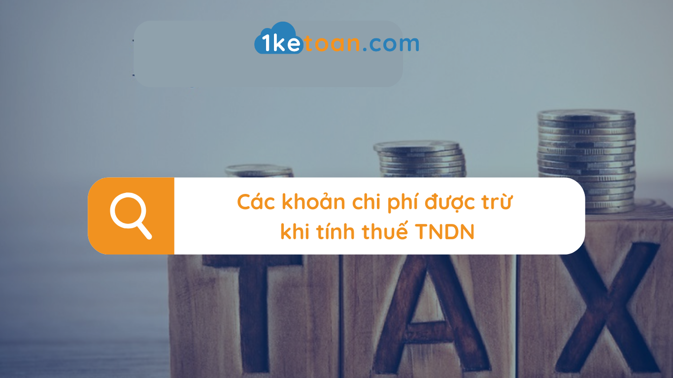 chi-phi-duoc-tru-khi-tinh-thue-tndn