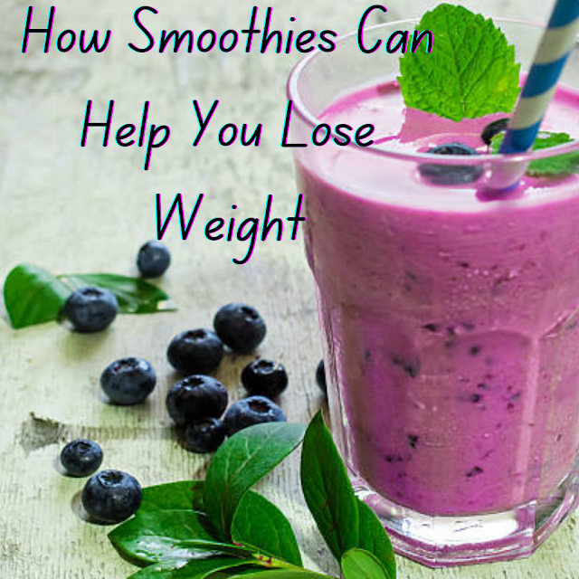  How Smoothies Can Help You Lose Weight