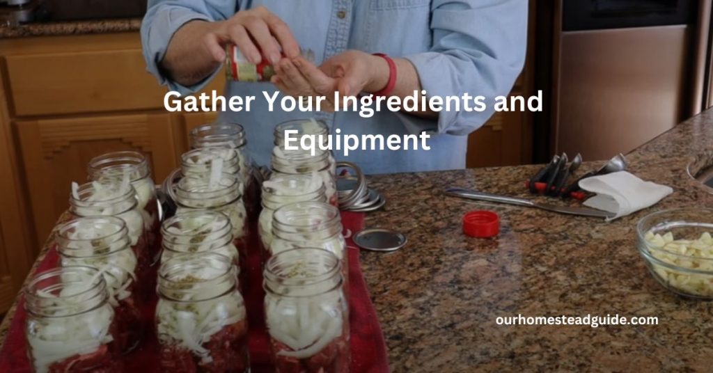 Gather Your Ingredients and Equipment