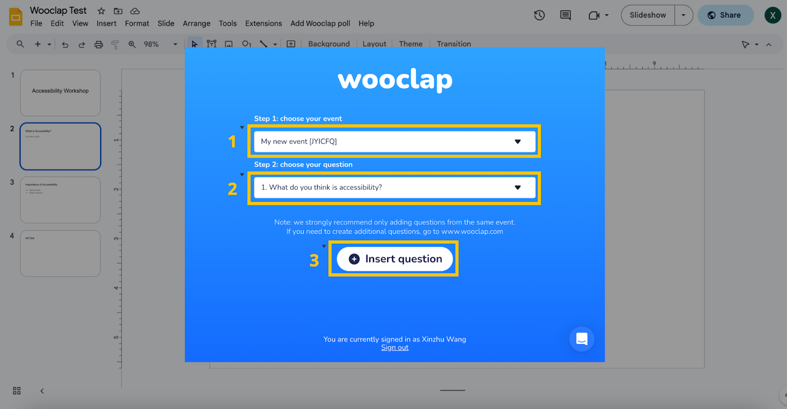 A pop-up window asking the user to insert a question. Step 1 asks to choose your event in a drop-down list, and Step 2 asks to choose your question in another drop-down list. Step 3, highlighted by a yellow box,  is a button with the text "Insert question".