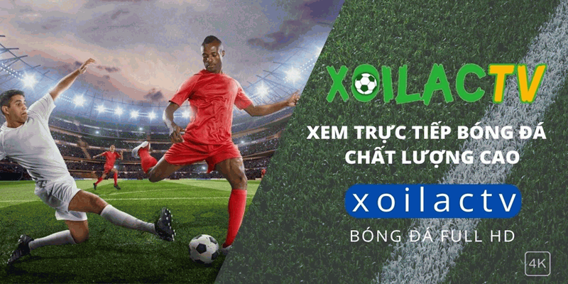 XoilacTV cung cấp link xem trực tiếp bóng đá tốc độ cao