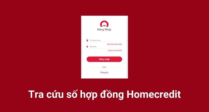 Tra cứu số hợp đồng Homecredit
