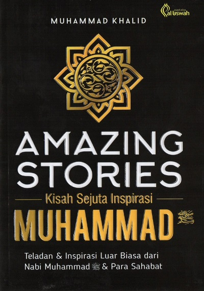 buku islami Amazing Stories: Kisah Sejuta Inspirasi Muhammad