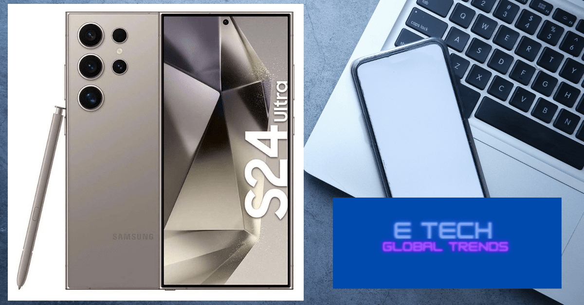 Samsung Galaxy S24 Ultra, there are sinificant tech advancements.