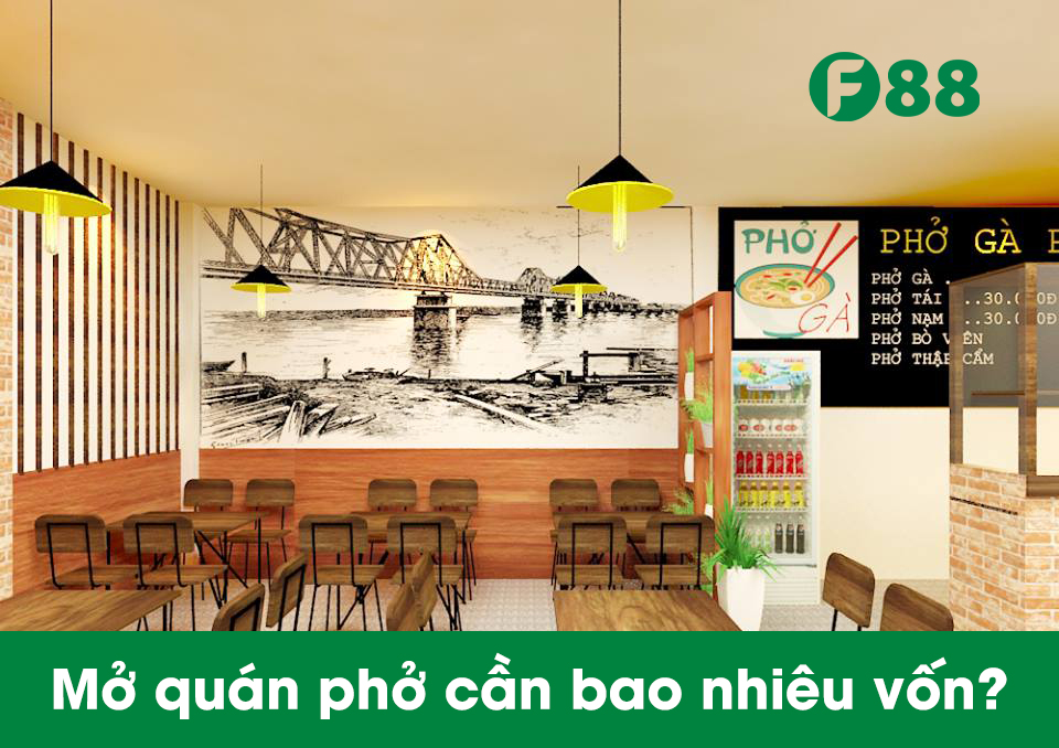 mở quán phở cần bao nhiêu vốn
