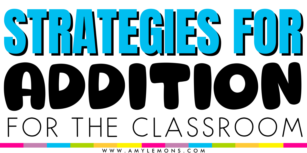 A title image for a blog post on addition strategies for students