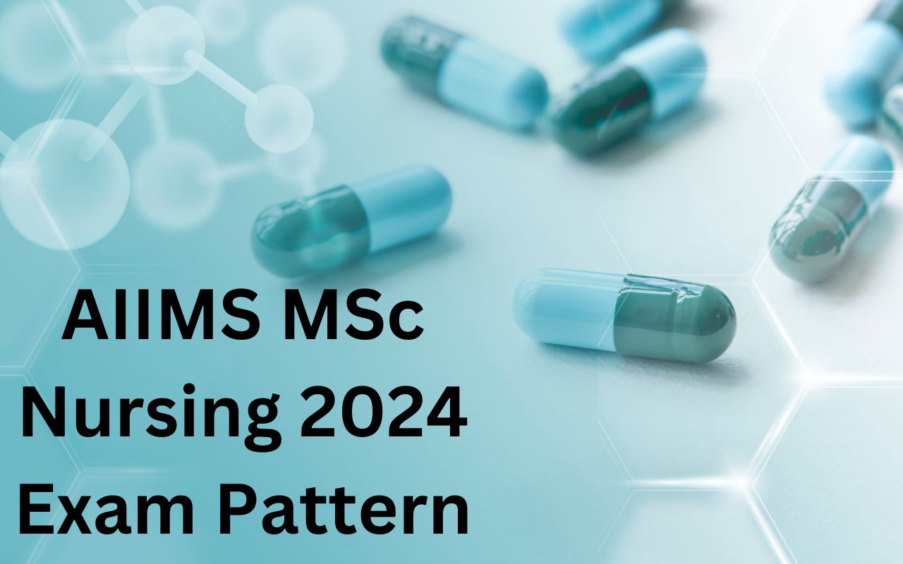 AIIMS MSc Nursing 2024 Exam Pattern