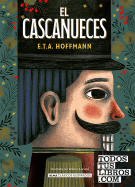 "El cascanueces" de E.T.A. Hoffmann