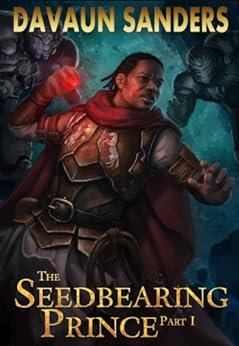 The Seedbearing Prince: Part I (World Breach Book 1)