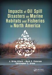 Impacts of Oil Spill Disasters on Marine Habitats and Fisheries in North America book cover