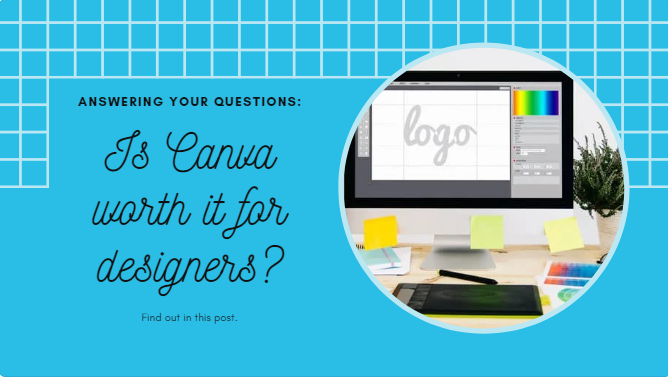 Is Canva worth it for designers?