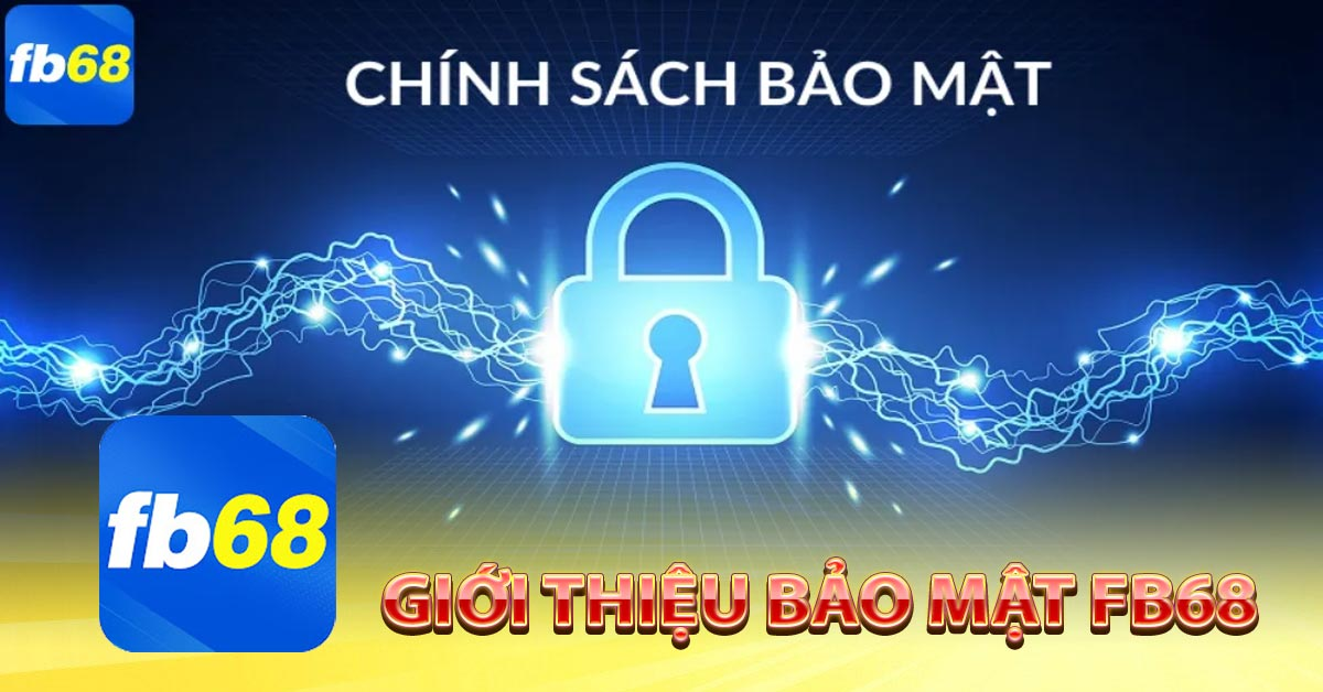 Thông tin về chính sách bảo mật Fb68