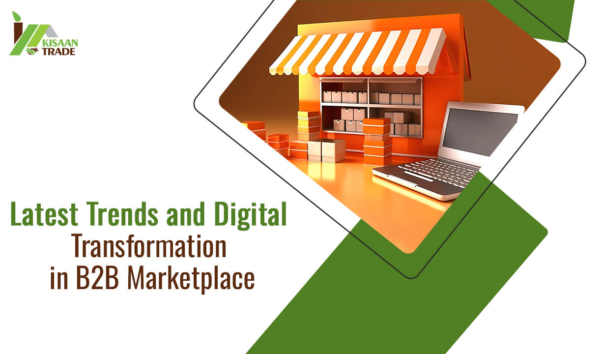 Unveiling the Latest Trends and Digital Transformation in B2B Marketplaces