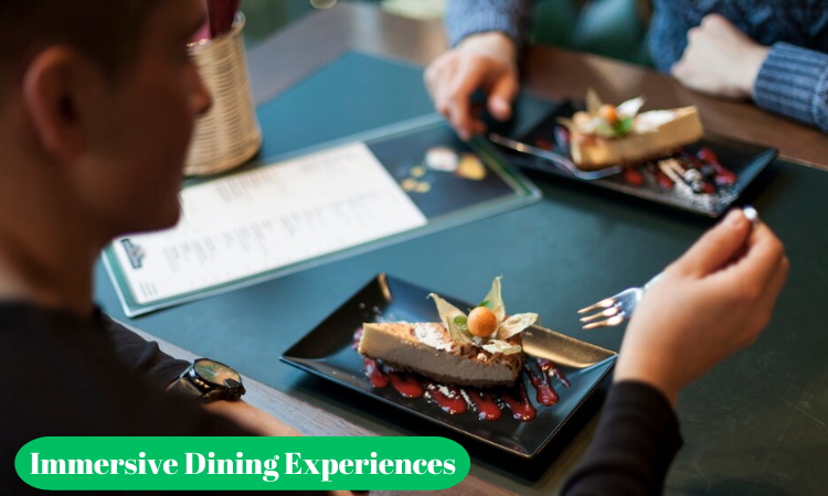 Immersive Dining Experiences