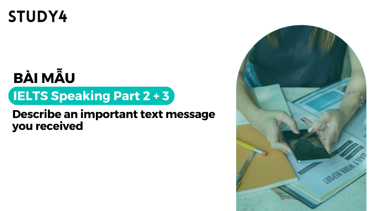 Describe an important text message you received - Bài mẫu IELTS Speaking sample