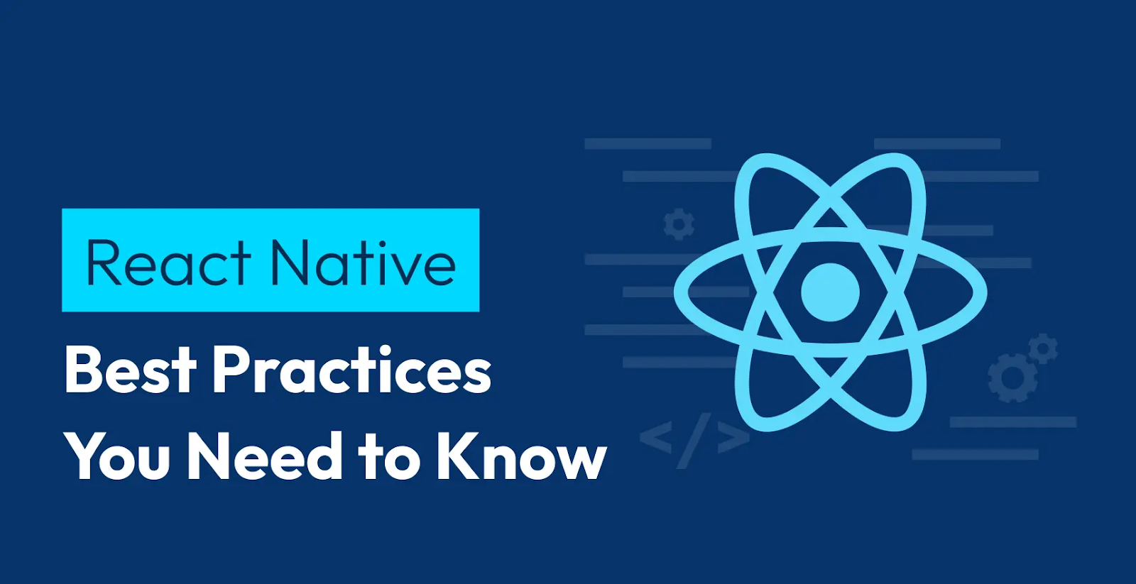 Mastering the Craft: React Native Best Practices