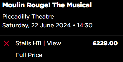 Tickets for Moulin Rouge at the Piccadilly Theatre London on Saturday 22nd June at £229 for Stalls H11