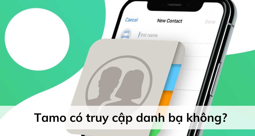 tamo có truy cập danh bạ không