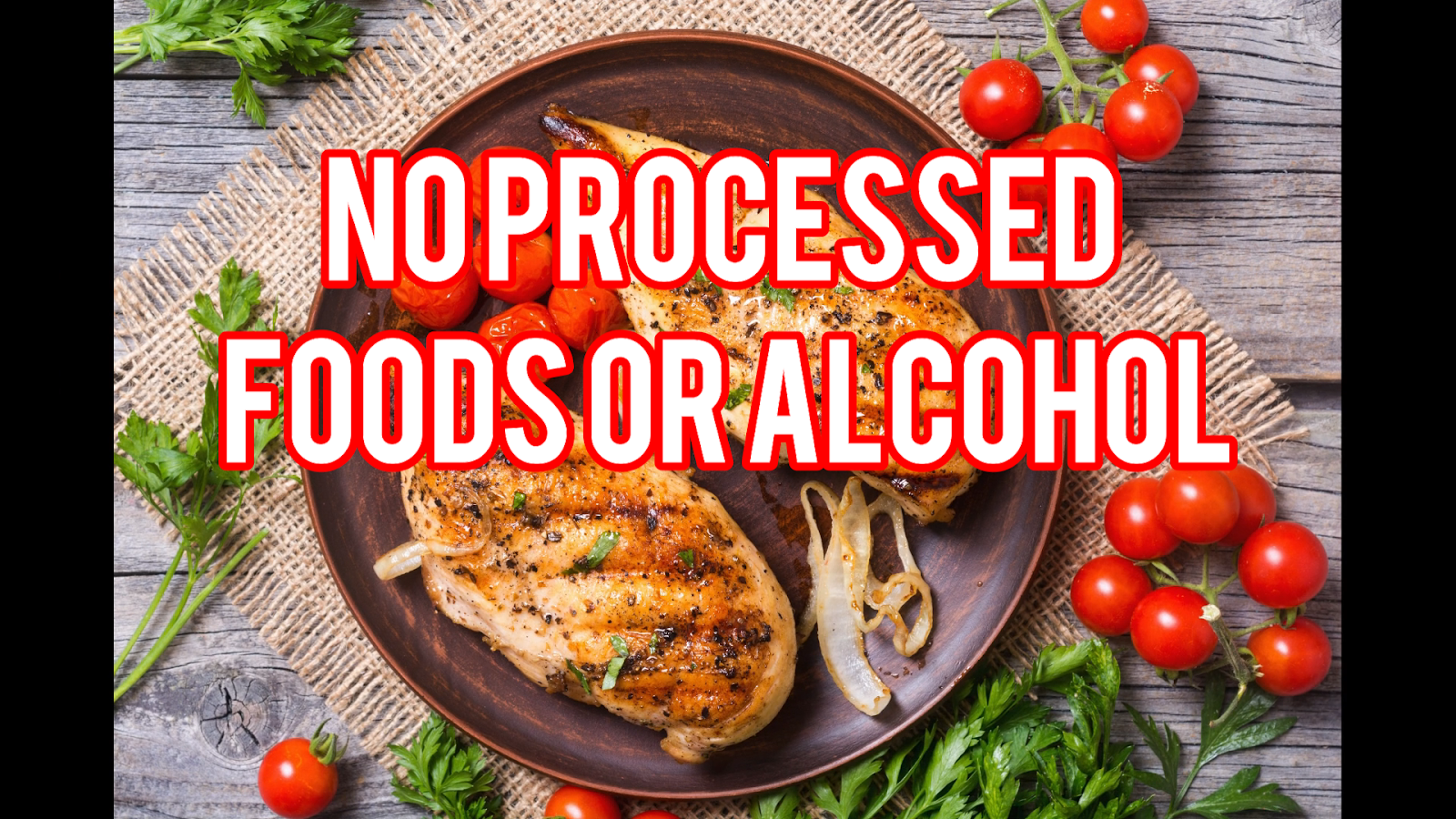 Eliminating processed foods and alcohol are key to gaining muscle and feeling better