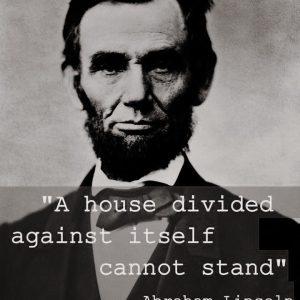 a-house-divided-against-itself-cannot-stand | QuotesToEnjoy