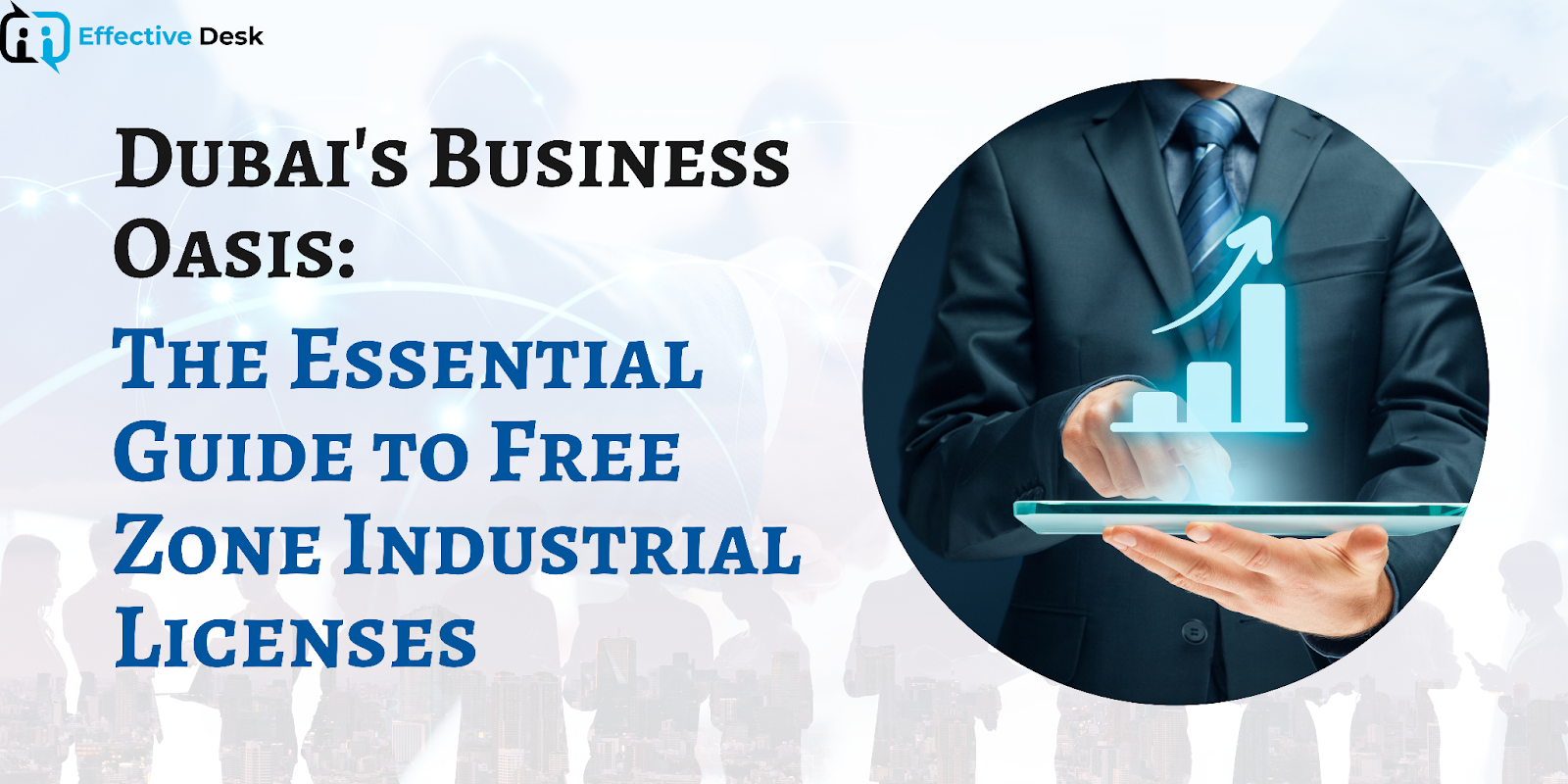 Dubai's Business Oasis: The Essential Guide to Free Zone Industrial Licenses