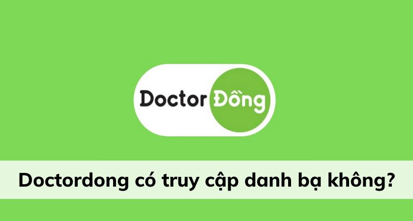 doctordong có truy cập danh bạ không