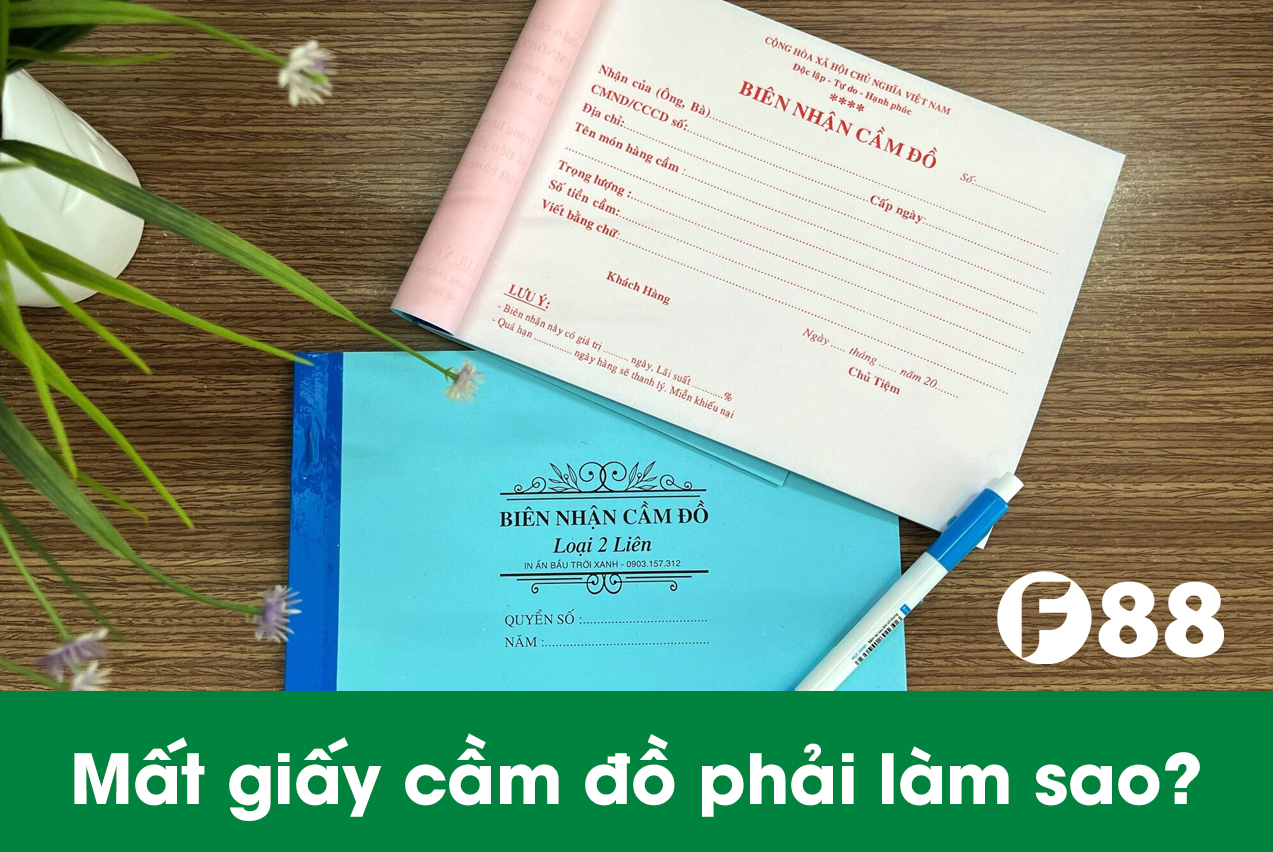 Mất giấy cầm đồ phải làm sao