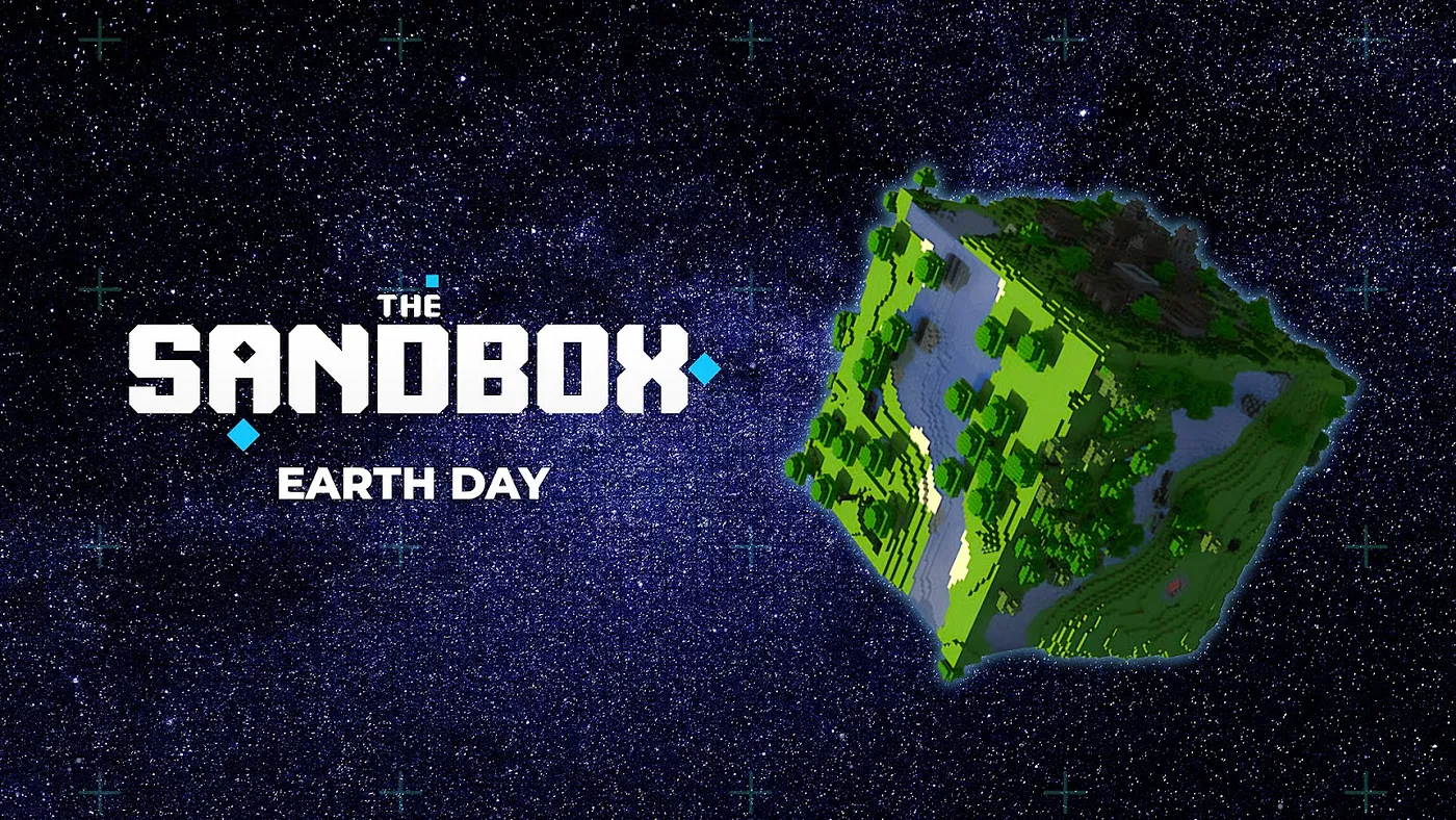 ​在 The Sandbox 与改变世界的创造者们一起庆祝地球日！