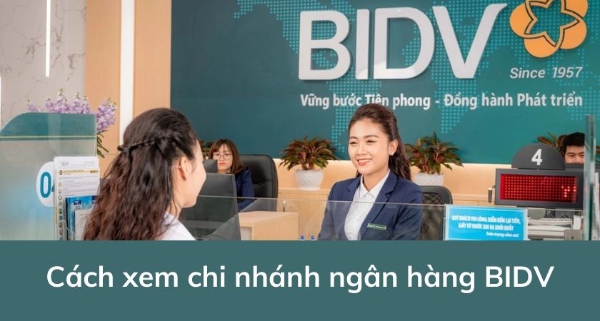 Cách xem chi nhánh ngân hàng BIDV