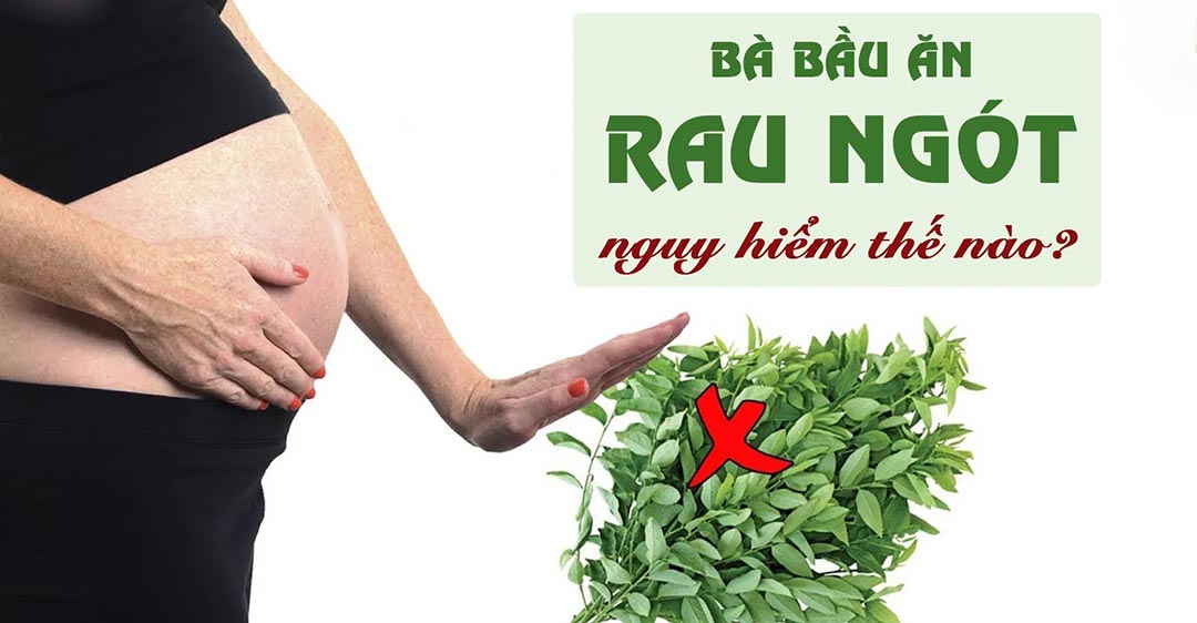 Một số tác hại của rau ngót đối với phụ nữ mang thai