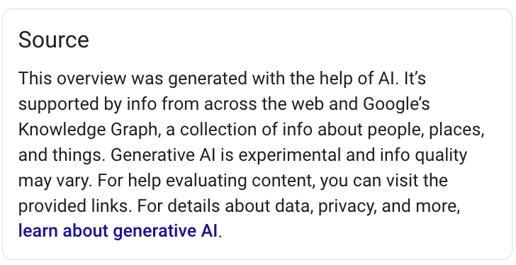 This overview was generated with the help of AI. It’s supported by info from across the web and Google’s Knowledge Graph, a collection of info about people, places, and things. Generative AI is experimental and info quality may vary. For help evaluating content, you can visit the provided links. For details about data, privacy, and more, learn about generative AI.