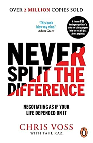 Never Split The Difference By Chris Voss 