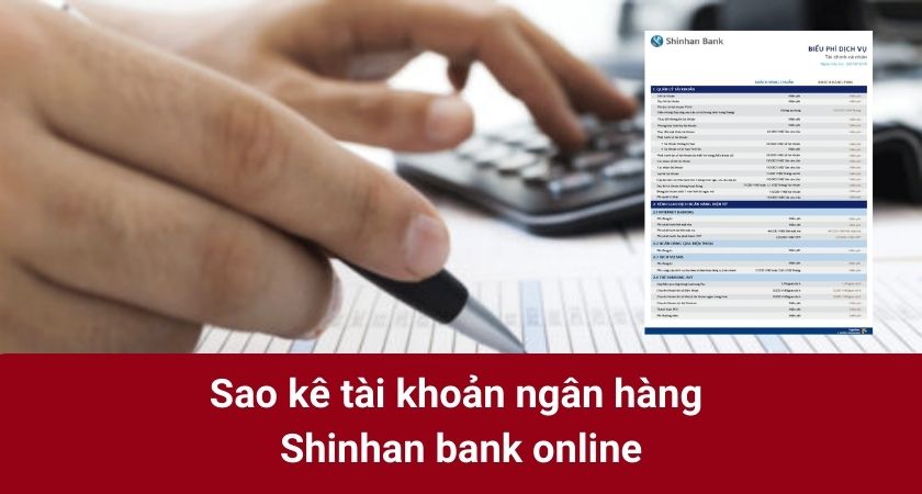 Sao kê tài khoản ngân hàng Shinhan Bank online