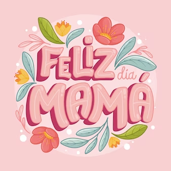 Cute Mothers Day Graphic With "Feliz dia MAMA" Written