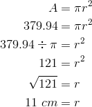 A  & = \pi r^2\\379.94  & = \pi r^2\\379.94  \div \pi & = r^2\\121  & =  r^2\\\sqrt{121} & = r\\11 \ cm  & =  r