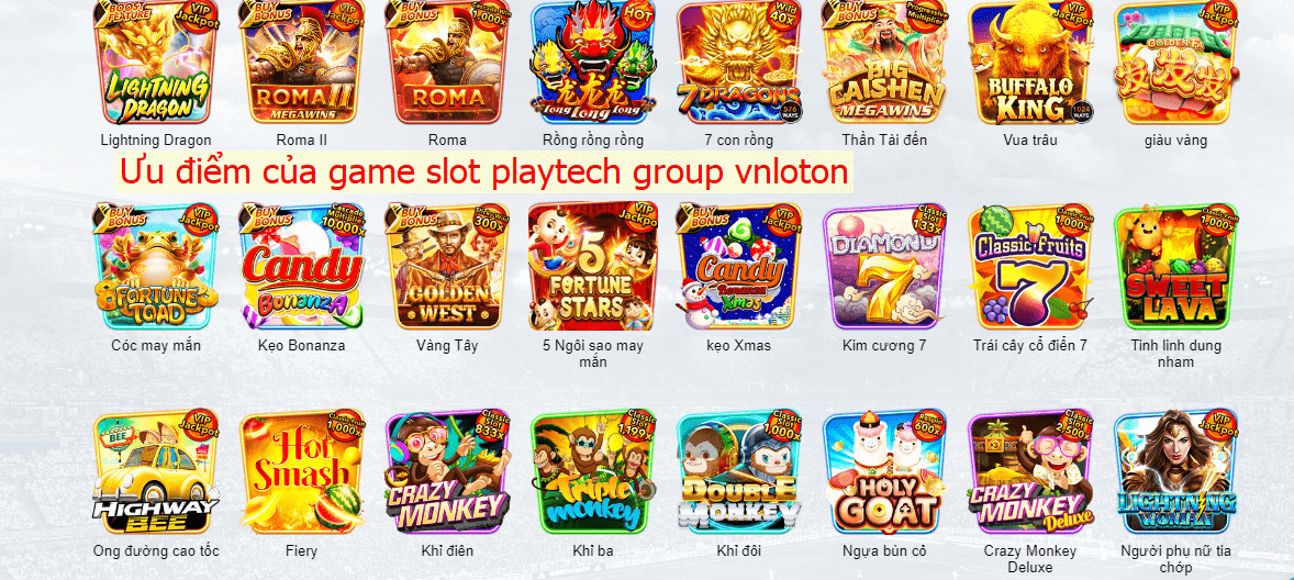 Ưu điểm của game slot playtech group vnloton