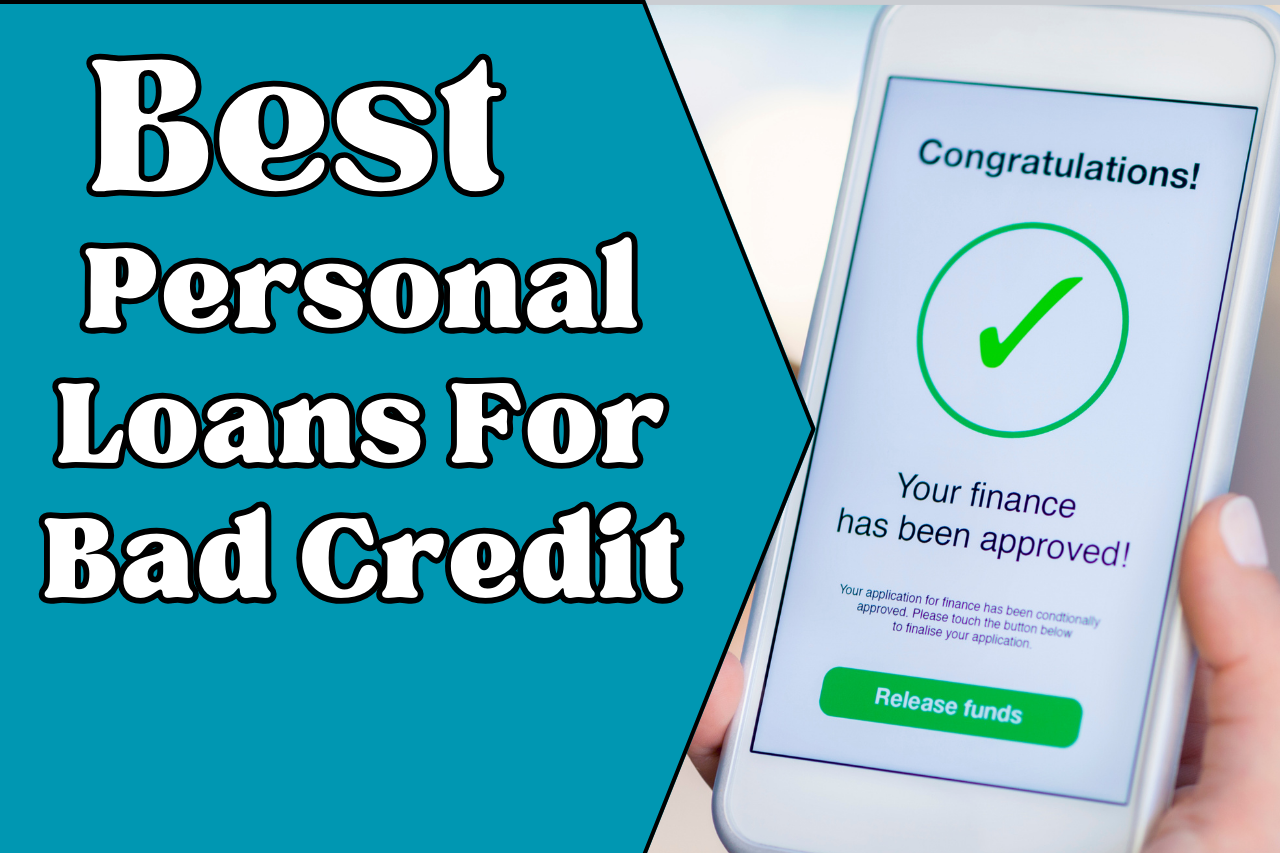 Top 7 Best Personal Loans For Bad Credit Guaranteed Approval In 2023