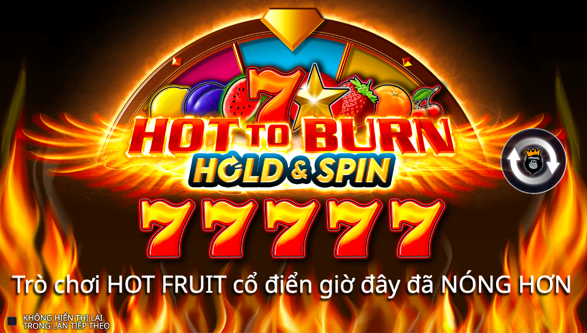 Người chơi dành sự yêu thích với Hot To Burn tại Slot Choangclub