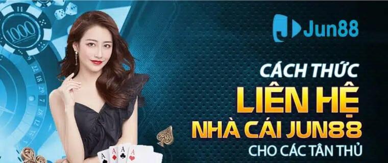 Cách liên hệ nhà cái jun88