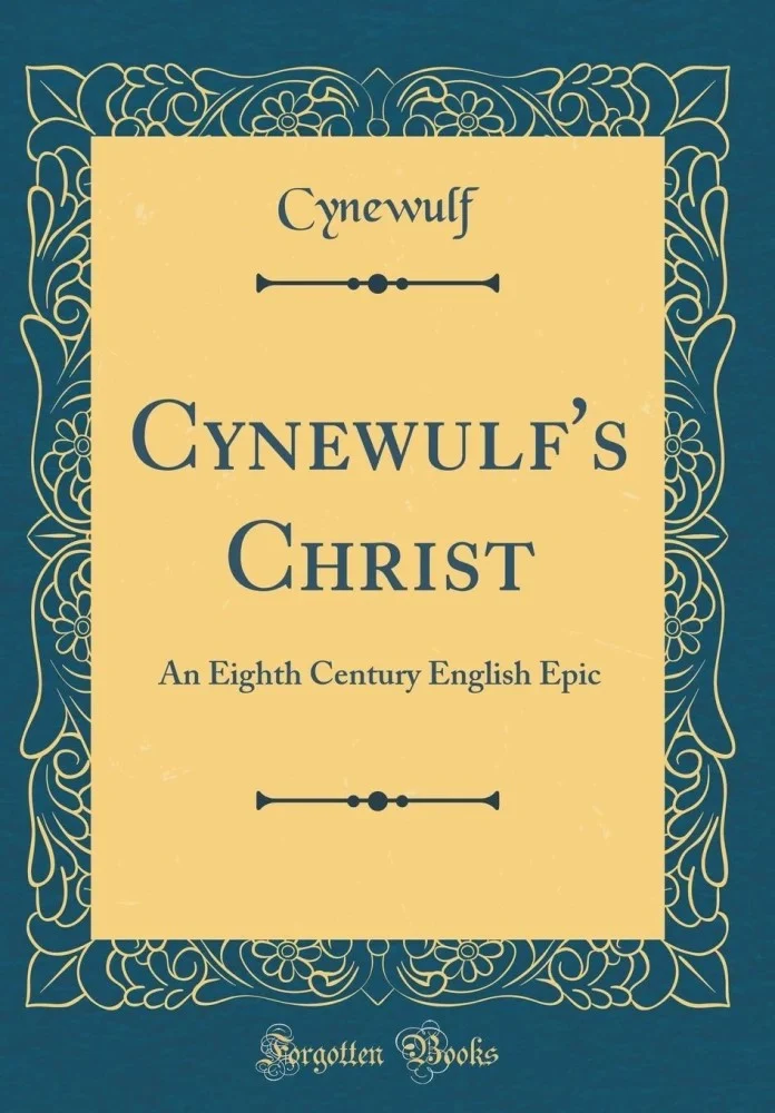 Christ" stands as a testament to Cynewulf's profound reverence for Christian doctrine and his mastery of poetic craft.