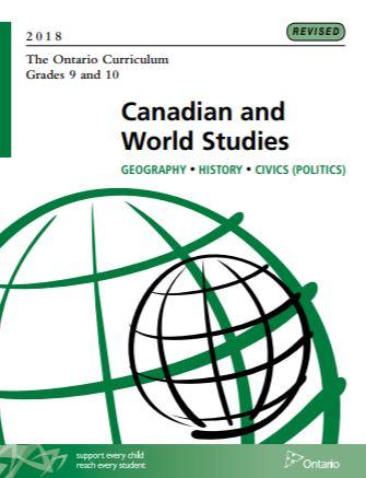 Ontario curriculum, grades 9 and 10 : Canadian and world studies : geography, history, civics (Politics). – Publications Ontario